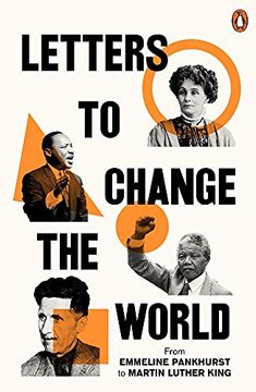 portada Letters to Change the World: From Emmeline Pankhurst to Martin Luther King (en Inglés)