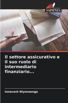 portada Il settore assicurativo e il suo ruolo di intermediario finanziario... (in Italian)