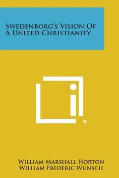 portada Swedenborg's Vision of a United Christianity (in English)