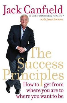 portada the success principles: how to get from where you are to where you want to be. jack canfield with janet switzer