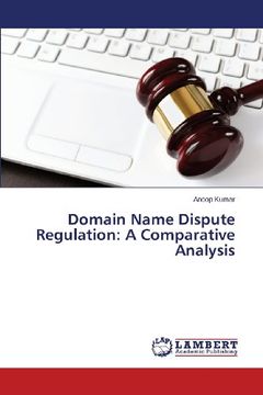 portada Domain Name Dispute Regulation: A Comparative Analysis