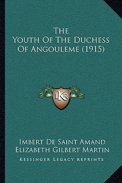 portada the youth of the duchess of angouleme (1915) (en Inglés)
