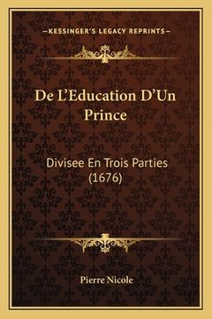 portada De L'Education D'Un Prince: Divisee En Trois Parties (1676) (in French)