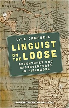 portada Linguist on the Loose: Adventures and Misadventures in Fieldwork (en Inglés)