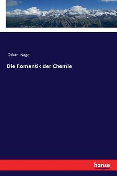 portada Die Romantik der Chemie (in German)