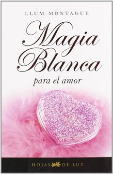 portada Magia Blanca Para el Amor (in Spanish)