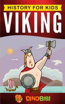 portada Viking: History for kids: A captivating guide to the Viking Age and Norse mythology (in English)