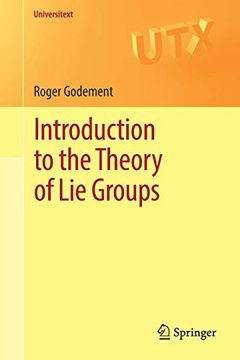 portada Introduction to the Theory of lie Groups (Universitext) 