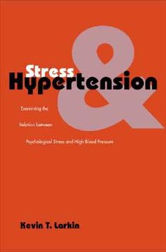 portada stress and hypertension: examining the relation between psychological stress and high blood pressure (in English)
