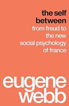 portada The Self Between: From Freud to the new Social Psychology of France (in English)