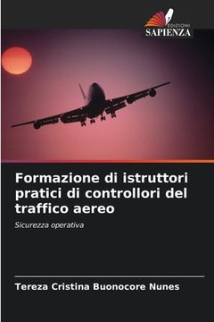 portada Formazione di istruttori pratici di controllori del traffico aereo (en Italiano)