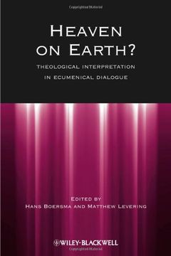 portada Heaven on Earth?: Theological Interpretation in Ecumenical Dialogue (en Inglés)