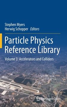 portada Particle Physics Reference Library: Volume 3: Accelerators and Colliders 