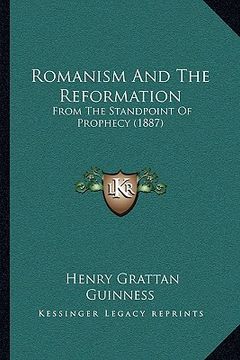 portada romanism and the reformation: from the standpoint of prophecy (1887)