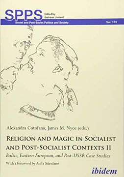 portada Religion and Magic in Socialist and Post-Socialist Contexts ii: Baltic, Eastern European, and Post-Ussr Case Studies (Soviet and Post-Soviet Politics and Society) (en Inglés)