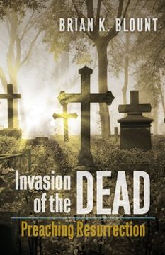 portada Invasion of the Dead: Preaching Resurrection (en Inglés)