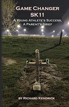 portada Game Changer Sk-11: A Young Athlete'S Success, a Parent'S Grief (en Inglés)