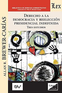 portada Derecho a la democracia y reelección presidencial indefinida. Tres estudios (in Spanish)