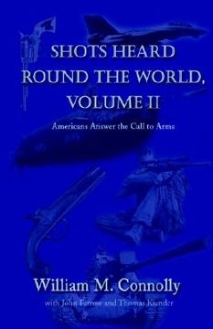 portada Shots Heard Round the World, Volume Ii: Americans Answer the Call to Arms (in English)