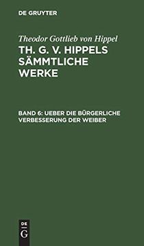 portada Ueber die bã Â¼Rgerliche Verbesserung der Weiber (German Edition) [Hardcover ] (en Alemán)