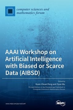 portada AAAI Workshop on Artificial Intelligence with Biased or Scarce Data (AIBSD) (en Inglés)