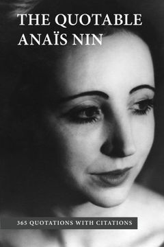 portada The Quotable Anais Nin: 365 Quotations with Citations
