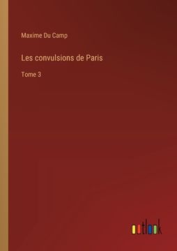 portada Les convulsions de Paris: Tome 3 (in French)