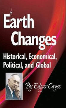 portada Earth Changes: Historical, Economical, Political, and Global (Edgar Cayce Series) (en Inglés)