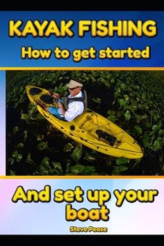 portada Kayak Fishing: How to get started and set up your boat (in English)