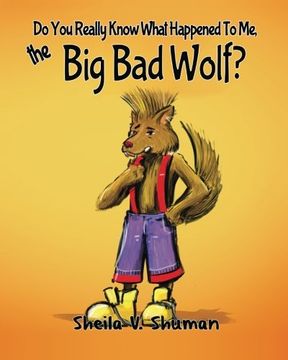 portada Do You Know What Really Happened To Me, The Big Bad Wolf?