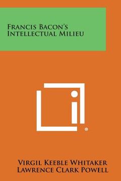 portada Francis Bacon's Intellectual Milieu (in English)