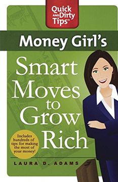 portada Money Girl's Smart Moves to Grow Rich (Quick & Dirty Tips) (en Inglés)