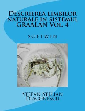 portada Descrierea limbilor naturale in sistemul GRAALAN Vol. 4: Softwin (Volume 4) (Romanian Edition)
