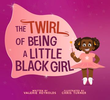 portada The Twirl of Being a Little Black Girl (en Inglés)