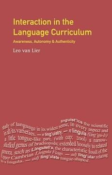 portada Interaction in the Language Curriculum: Awareness, Autonomy and Authenticity (Applied Linguistics and Language Study) (en Inglés)