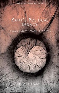 portada Kant's Political Legacy: Human Rights, Peace, Progress (Political Philosophy Now) 