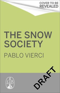 portada Society of the Snow: The Definitive Account of the World's Greatest Survival Story (in English)