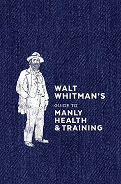 portada Walt Whitman's Guide to Manly Health and Training (en Inglés)