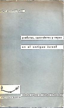 portada profetas, sacerdotes y reyes en el antiguo israel. problemas de adaptacion del yahvismo en canaan.