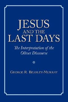 portada jesus and the last days: the interpretation of the olivet discourse (en Inglés)