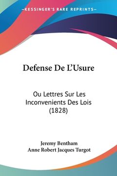 portada Defense De L'Usure: Ou Lettres Sur Les Inconvenients Des Lois (1828) (in French)