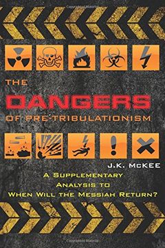 portada The Dangers of Pre-Tribulationism: A Supplementary Analysis to When Will the Messiah Return?