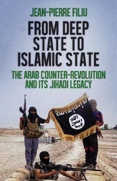 portada From Deep State to Islamic State: The Arab Counter-Revolution and its Jihadi Legacy