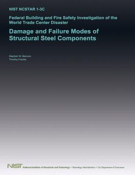 portada Federal Building and Fire Safety Investigation of the World Trade Center Disaster: Damage and Failure Modes of Structural Steel Components (en Inglés)