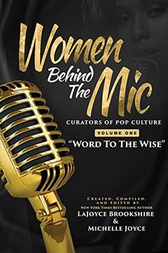 portada Women Behind the Mic: Curators of pop Culture - Volume one - Word to the Wise (en Inglés)