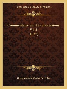 portada Commentaire Sur Les Successions V1-2 (1837) (en Francés)