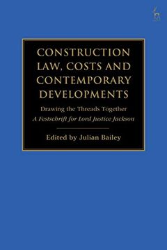 portada Construction Law, Costs and Contemporary Developments: Drawing the Threads Together: A Festschrift for Lord Justice Jackson (en Inglés)