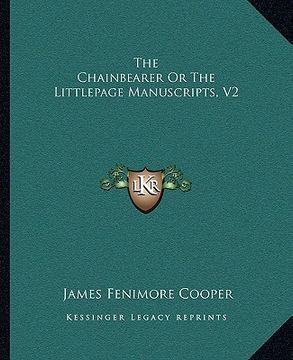 portada the chainbearer or the littlepage manuscripts, v2 (en Inglés)