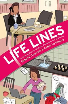 portada Life Lines: Two Friends Sharing Laughter, Challenges and Cupcakes (in English)