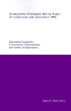 portada georgetown university round table on languages and linguistics 1994: educational linguistics, cross-cultural communication, and global interdependence (in English)